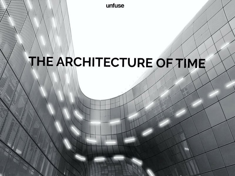 black and white image of a building, text reads The Architecture of Time