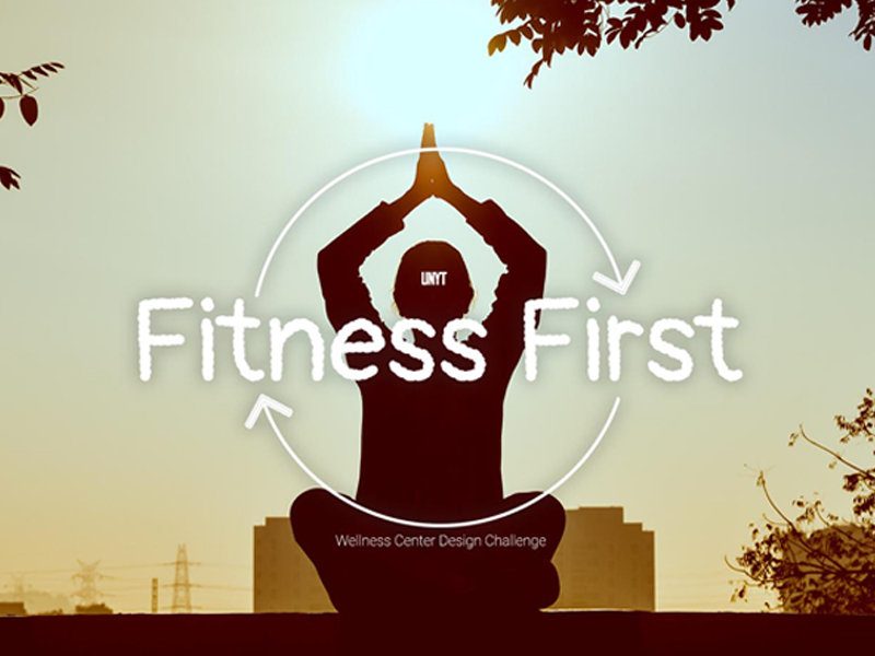 Text reads Fitness First - Wellness Center Design Challenge