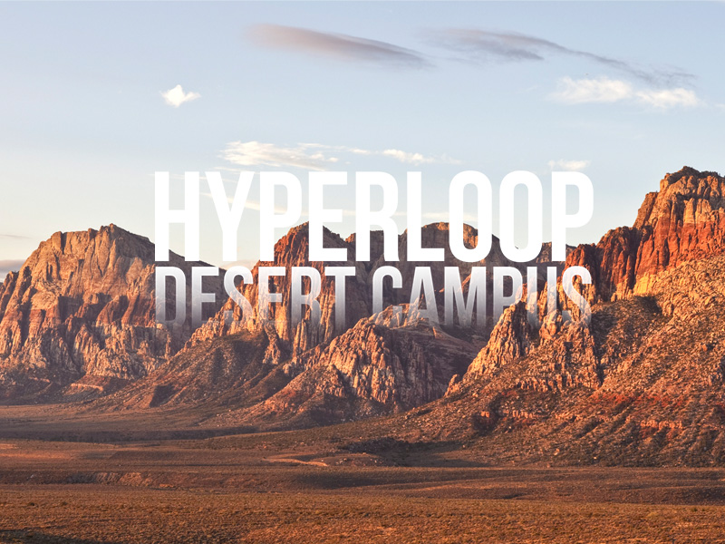 text reads Hyperloop Desert Campus