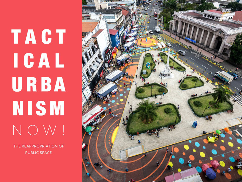 Text reads: Tactical Urbanism Now!, image of a public space