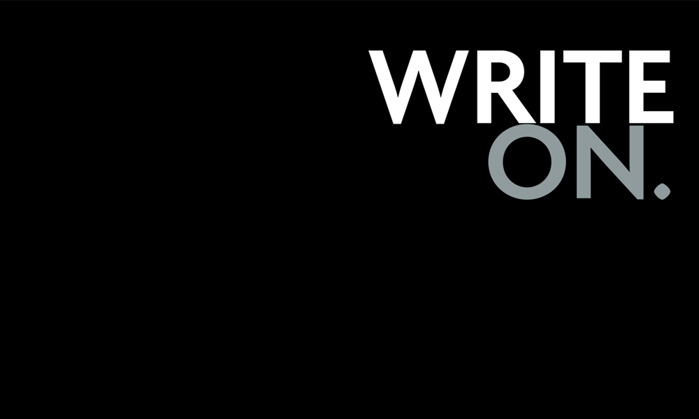 black background, with text reading 'write on.'