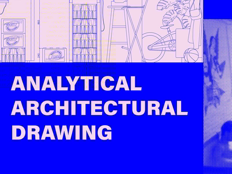 Analytical Architectural Drawing