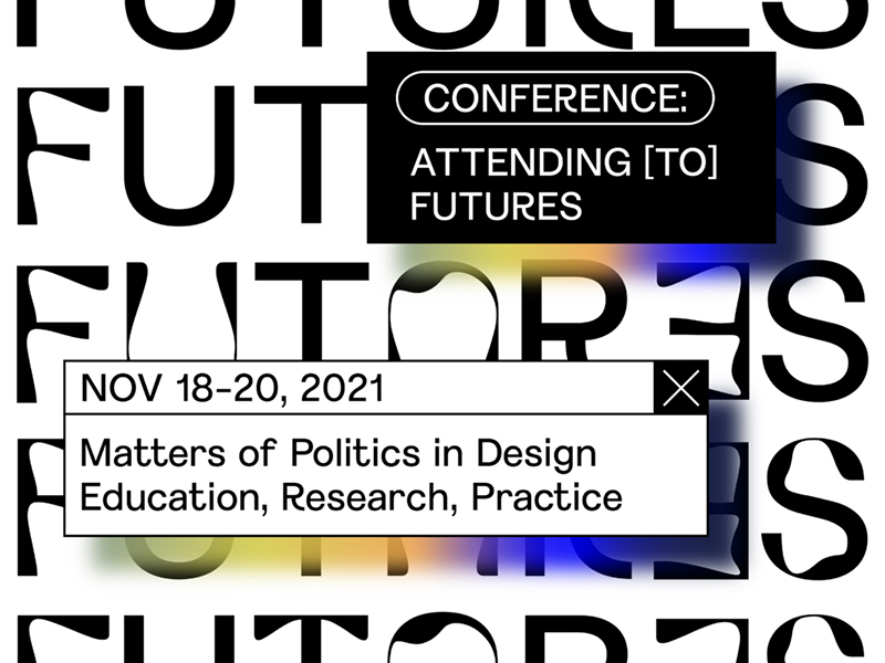 Conference: Attending to Futures. November 18-20, 2021.