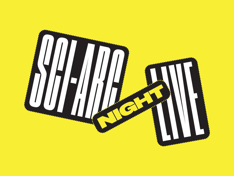 SCI-Arc Night Live