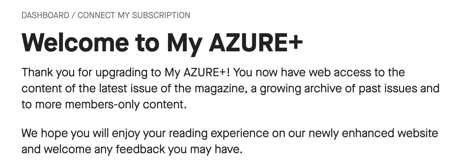Activate your account now and enjoy your exclusive online access!