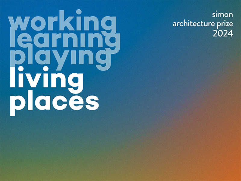 Living Places - Simon Architecture Prize