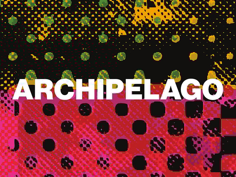 Projects Review 2025: Archipelago - white title on black, pink, yellow and green abstract background